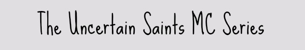 Uncertain Saints MC Series | Review on www.bxtchesbeblogging.com