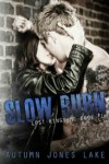 Slow Burn (Lost Kings MC Series, Book #1) by Autumn Jones Lake | Review on www.bxtchesbeblogging.com
