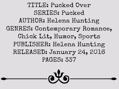 Pucked Over (Pucked Series, Book #3) by Helena Hunting | Review on www.bxtchesbeblogging.com
