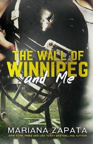 The Wall of Winnipeg and Me by Mariana Zapata | Review on www.bxtchesbeblogging.com