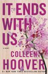 It Ends With Us: A Novel by Colleen Hoover | Review on www.bxtchesbeblogging.com