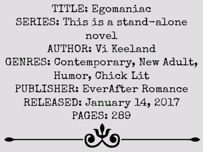 Egomaniac: A Tight Spaces Novel by Vi Keeland | Review on www.bxtchesbeblogging.com