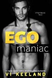 Egomaniac: A Tight Spaces Novel by Vi Keeland | Review on www.bxtchesbeblogging.com