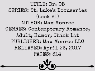 Dr. OB (St. Luke's Docuseries, Book #1) by Max Monroe | Review on www.bxtchesbeblogging.com