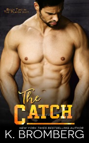 The Catch (The Player Duet Series, Book #2) by K. Bromberg | Review on www.bxtchesbeblogging.com