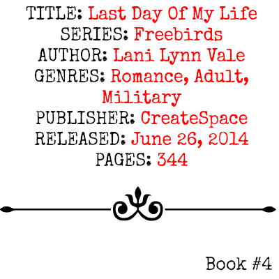 Last Day of My Life (Freebirds Series, Book #4) by Lani Lynn Vale | Review on www.bxtchesbeblogging.com