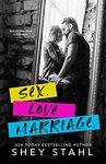 Sex. Love. Marriage. by Shey Stahl | Review on www.bxtchesbeblogging.com